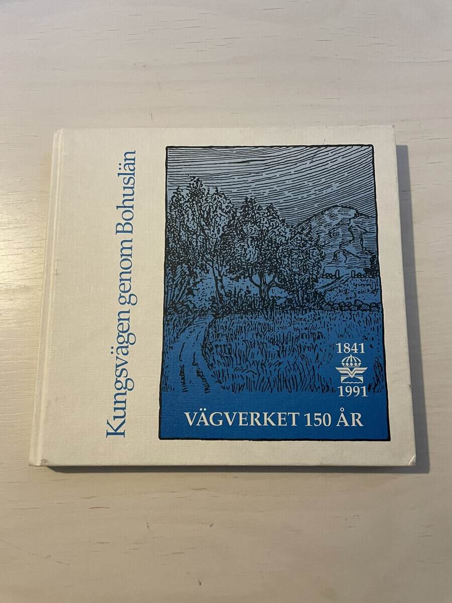 Bengt Elling : Kungsvägen genom Bohuslän