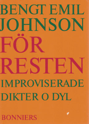 Bengt Emil Johnson : För resten