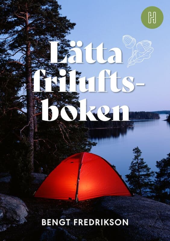 Bengt Fredrikson : Lätta friluftsboken