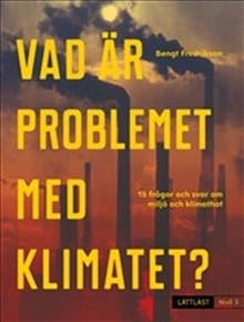 Bengt Fredrikson : Vad är problemet med klimatet?