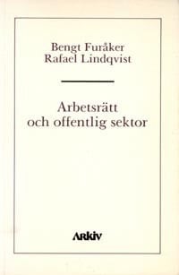 Bengt Furåker : Arbetsrätt och offentlig sektor