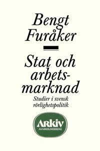 Bengt Furåker : Stat och arbetsmarknad