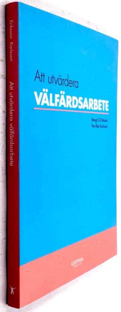 Bengt G Eriksson ; Per-Åke Karlsson : Att utvärdera välfärdsarbete