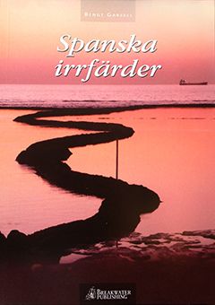 Bengt Garsell : Spanska irrfärder