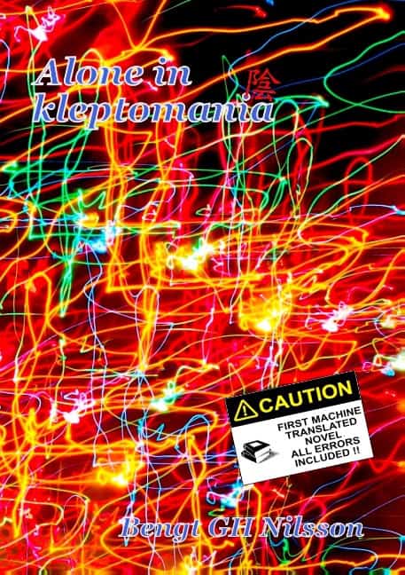 Bengt GH Nilsson : Alone in kleptomania