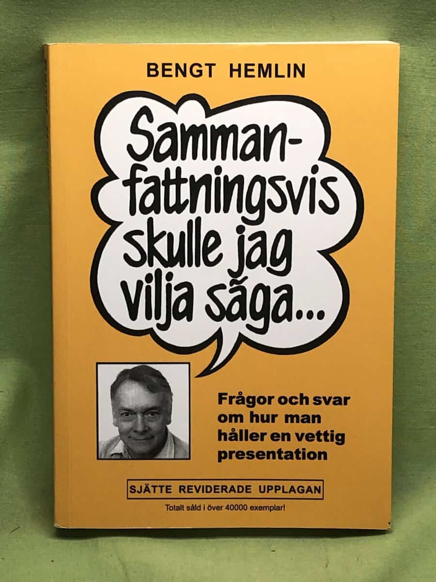 Bengt Hemlin : Sammanfattningsvis skulle jag vilja säga