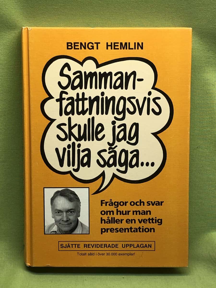Bengt Hemlin : Sammanfattningsvis skulle jag vilja säga