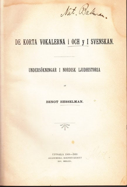 Bengt Hesselman : De korta vokalerna i och y i svenskan Undersökningar i nordisk ljudhistoria