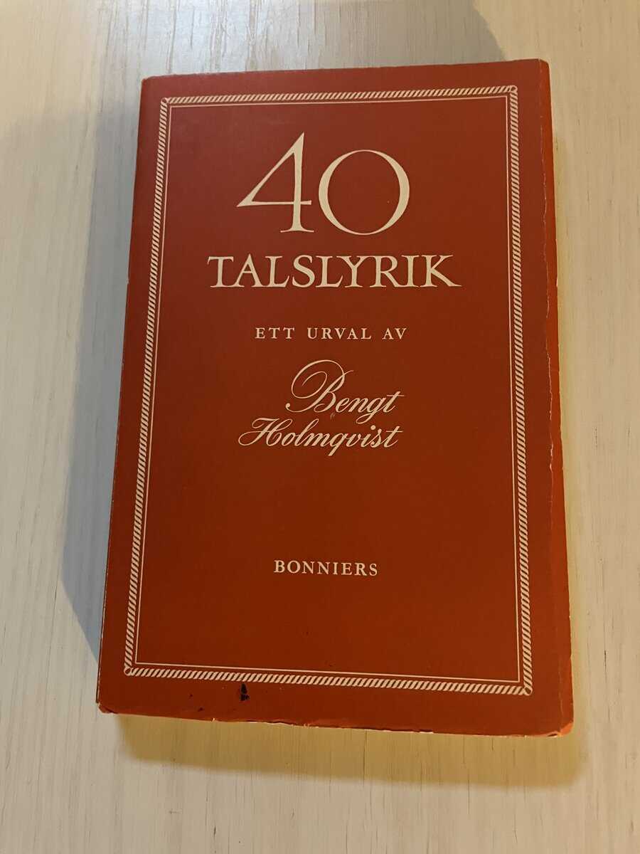 Bengt Holmqvist : 40-talslyrik - Ett urval