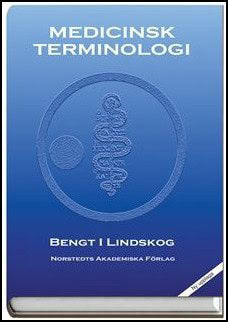 Bengt I. Lindskog : Medicinsk terminologi