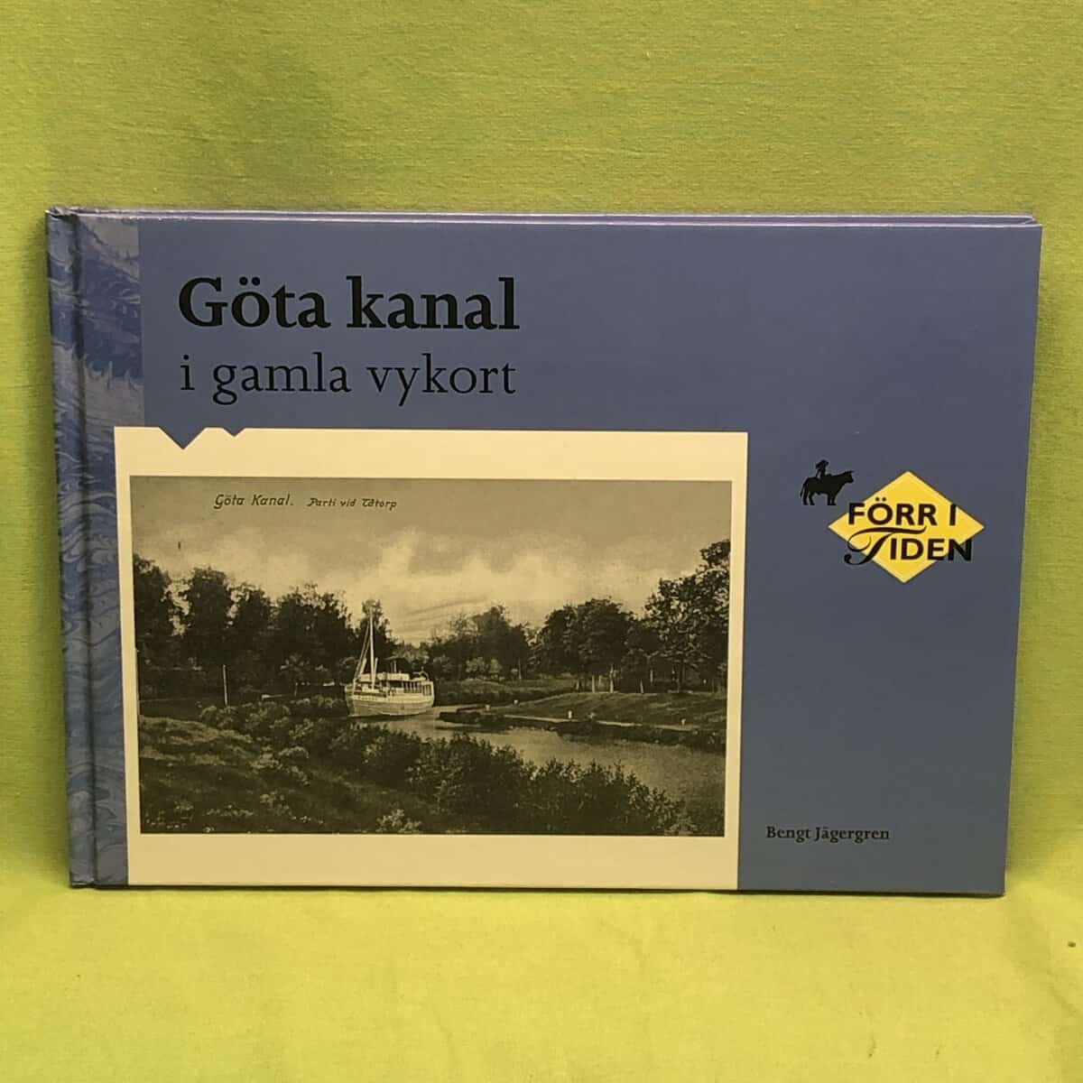 Bengt Jägergren : Göta kanal i gamla vykort