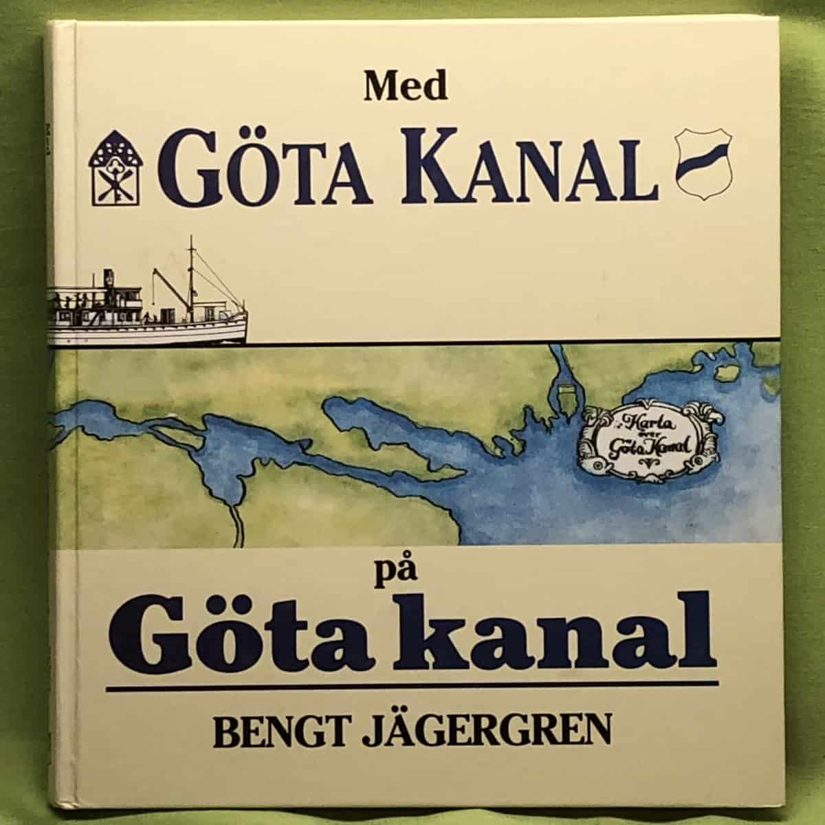 Bengt Jägergren : Med Göta kanal på Göta kanal