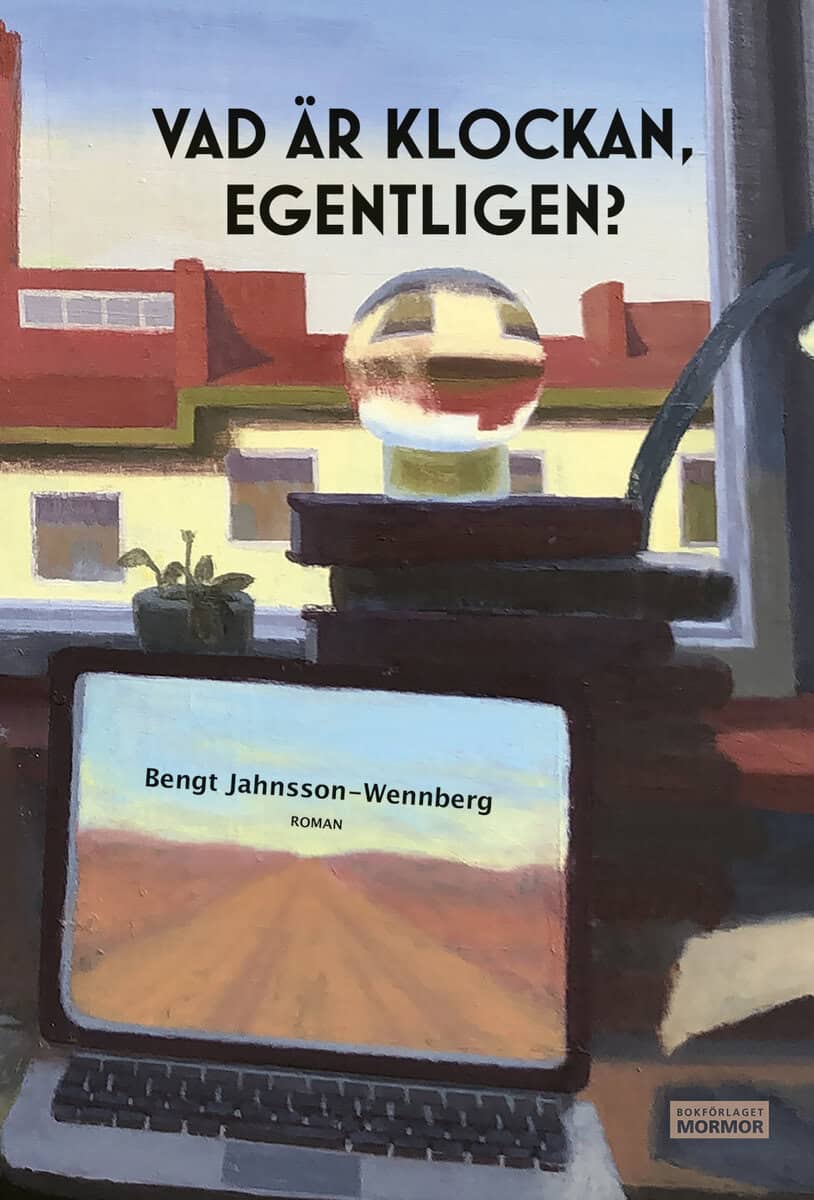 Bengt Jahnsson-Wennberg : Vad är klockan, egentligen?