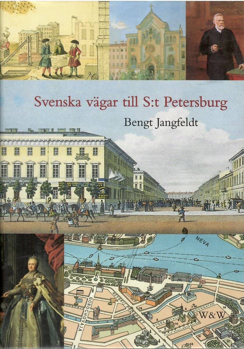 Bengt Jangfeldt : Svenska vägar till S:t Petersburg