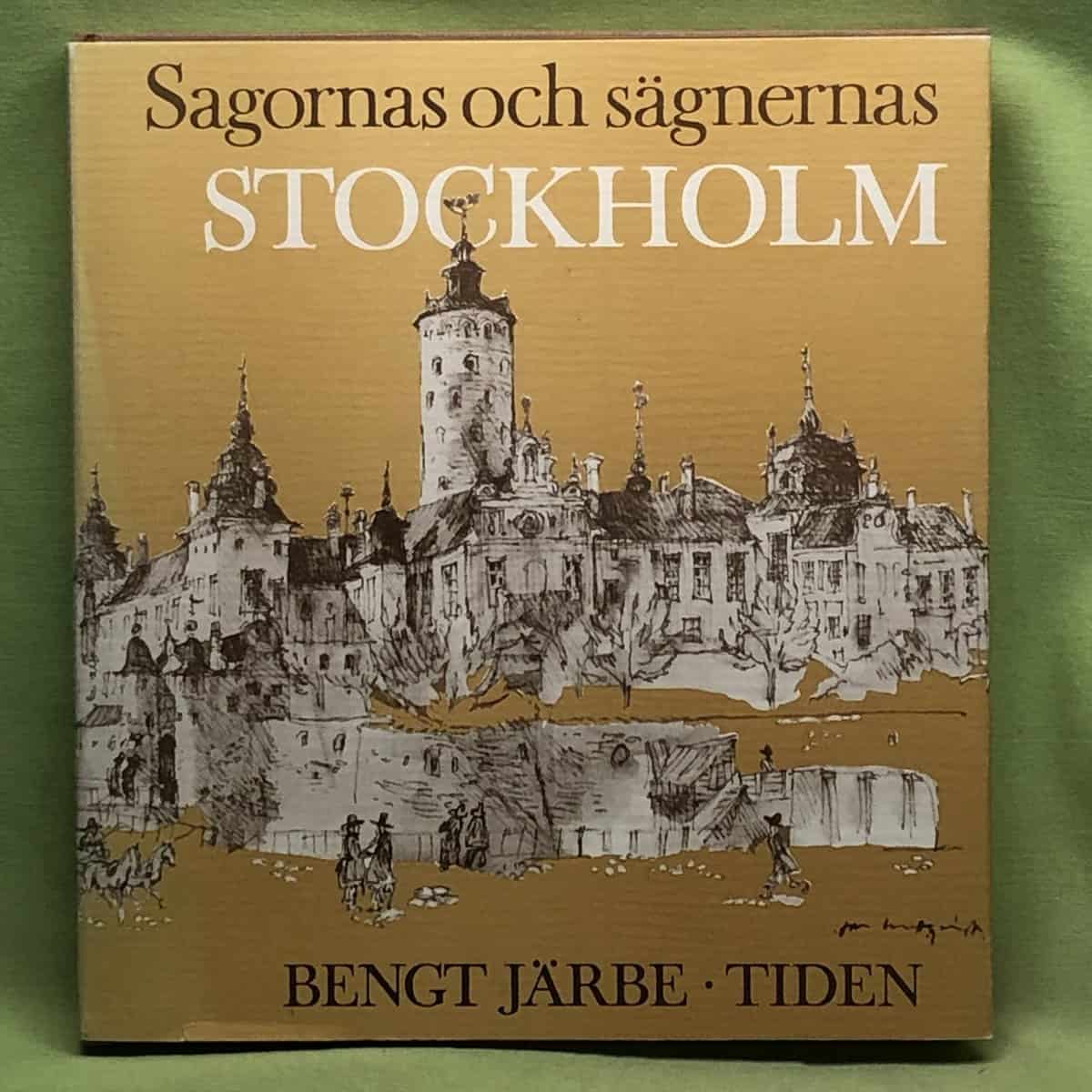 Bengt Järbe : Sagornas och sägnernas Stockholm
