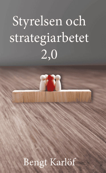 Bengt Karlöf : Styrelsen och strategiarbetet 2.0