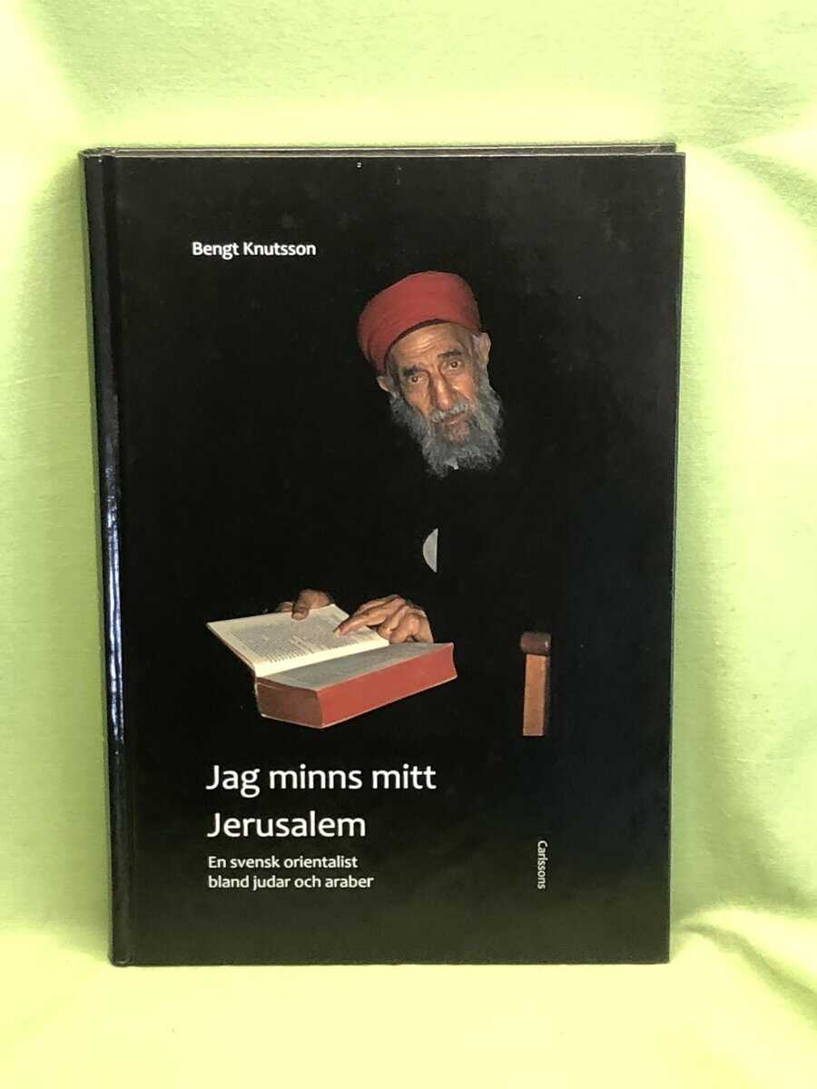 Bengt Knutsson : Jag minns mitt Jerusalem