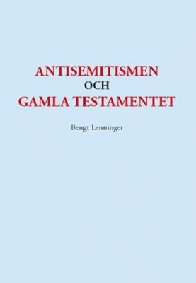 Bengt Lenninger : Antisemitismen och Gamla testamentet