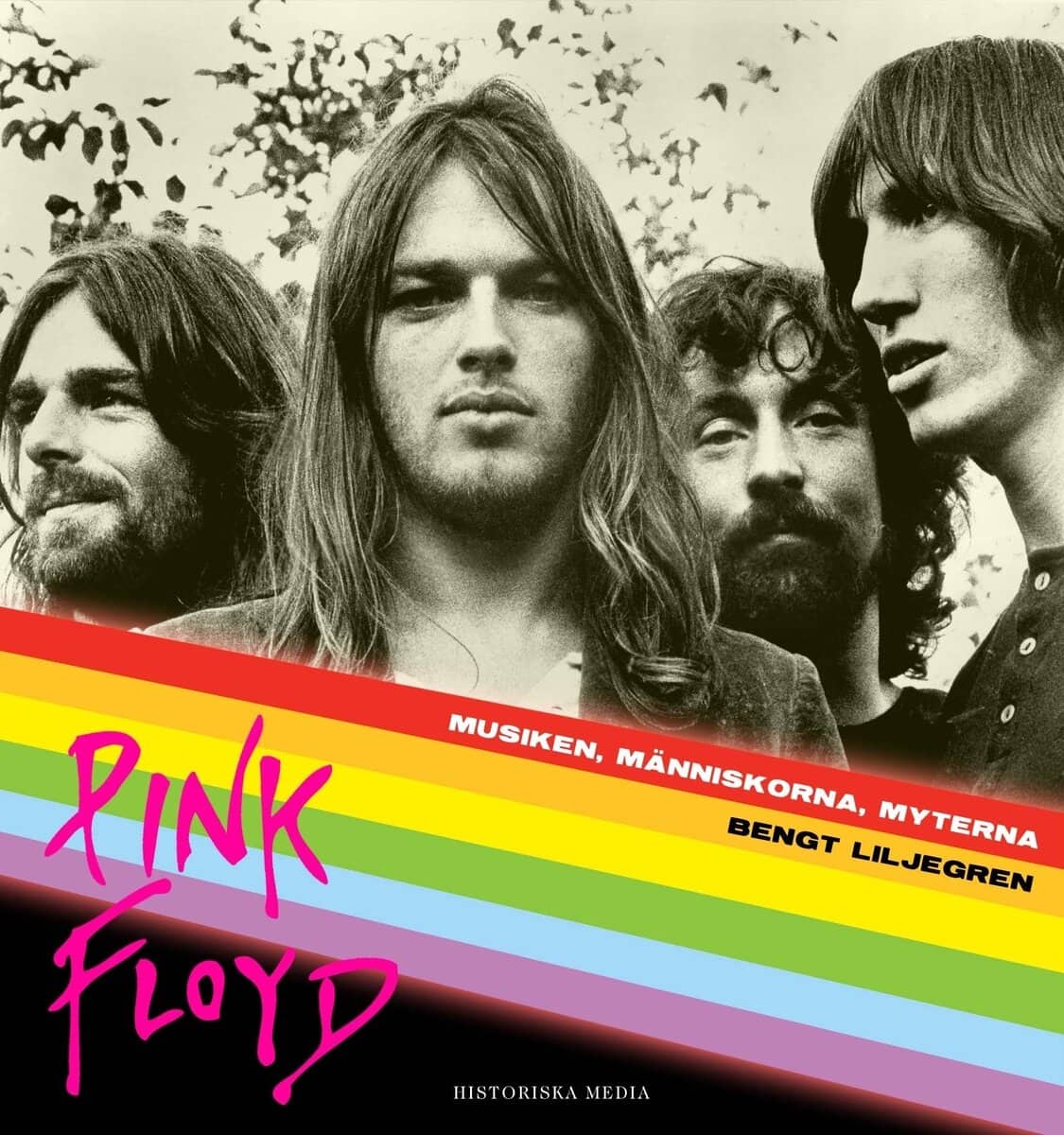 Bengt Liljegren : Pink Floyd : musiken, människorna, myterna