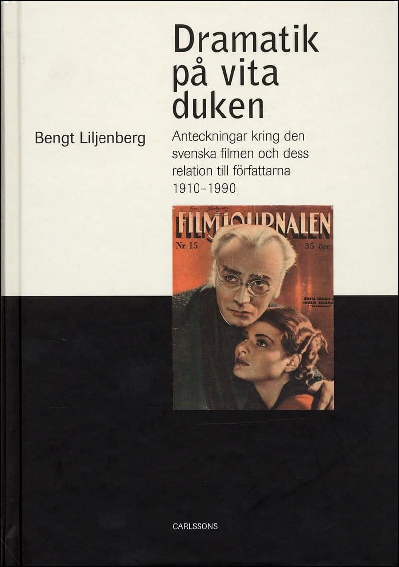 Bengt Liljenberg : Dramatik på vita duken