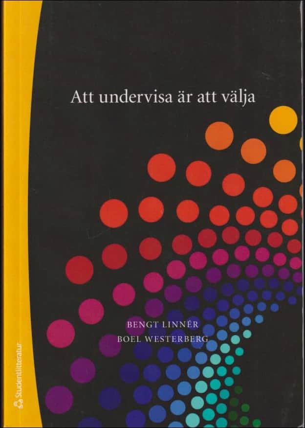 Bengt Linnér : Att undervisa är att välja