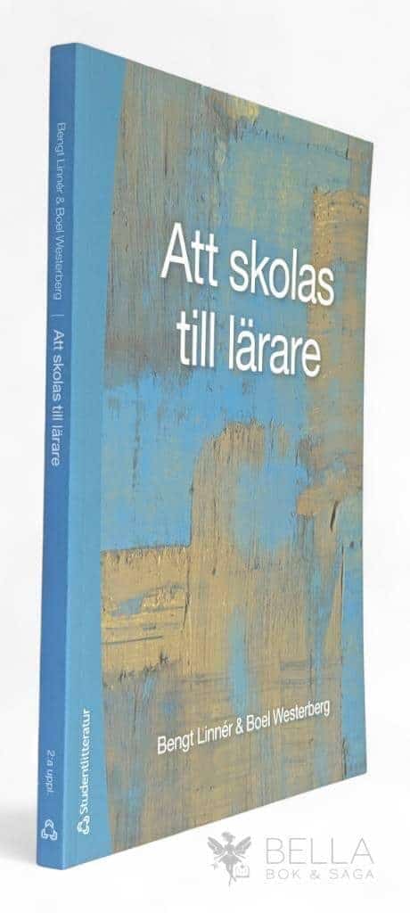 Bengt Linnér ; Boel Westerberg : Att skolas till lärare
