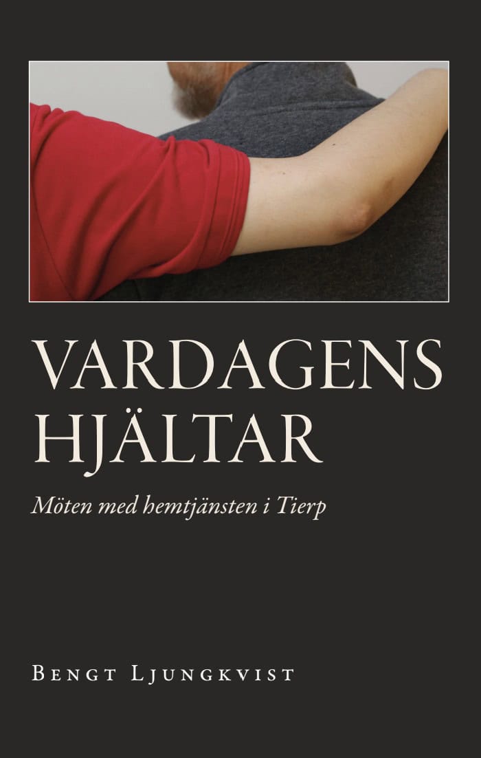 Bengt Ljungkvist : Vardagens hjältar