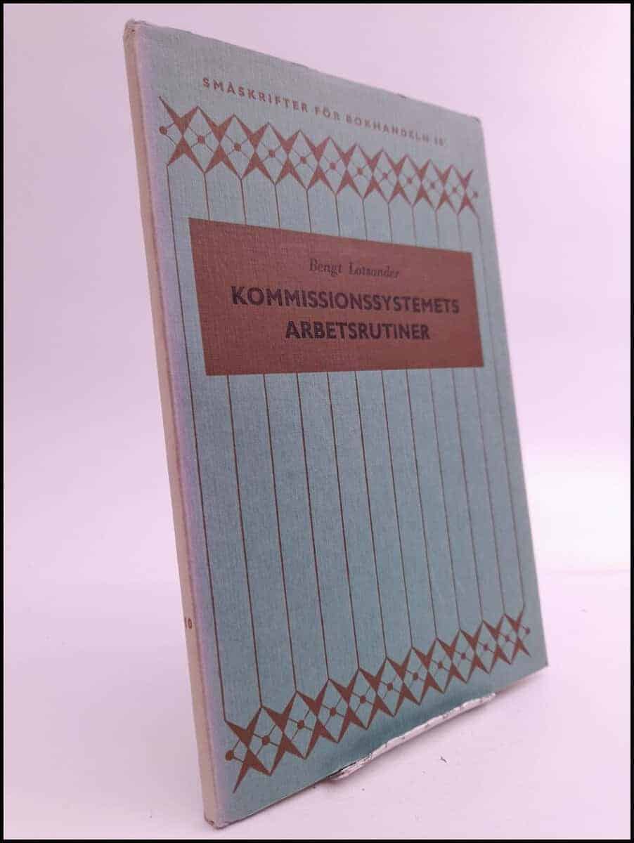 Bengt Lotsander : Kommissionssystemets arbetsrutiner