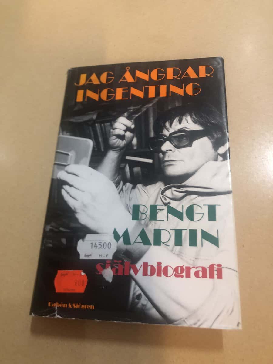 Bengt Martin : Jag ångrar ingenting självbiografi