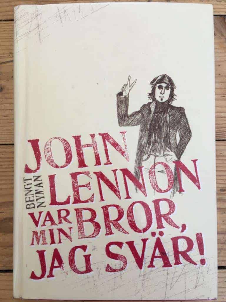 Bengt Nyman : John Lennon var min bror, jag svär!