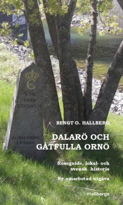 Bengt O. Hallberg : Dalarö och gåtfulla Ornö : reseguide, lokal- och svensk historia