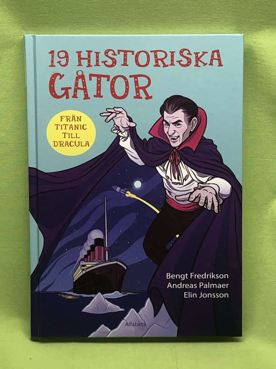 Fredrikson, Bengt, Palmaer, Andreas : 19 historiska gåtor