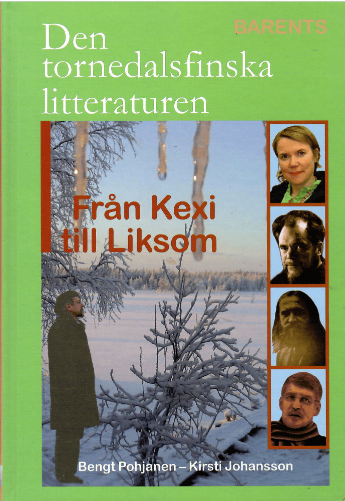 Bengt Pohjanen : Den tornedalsfinska litteraturen - Från Kexi till Liksom