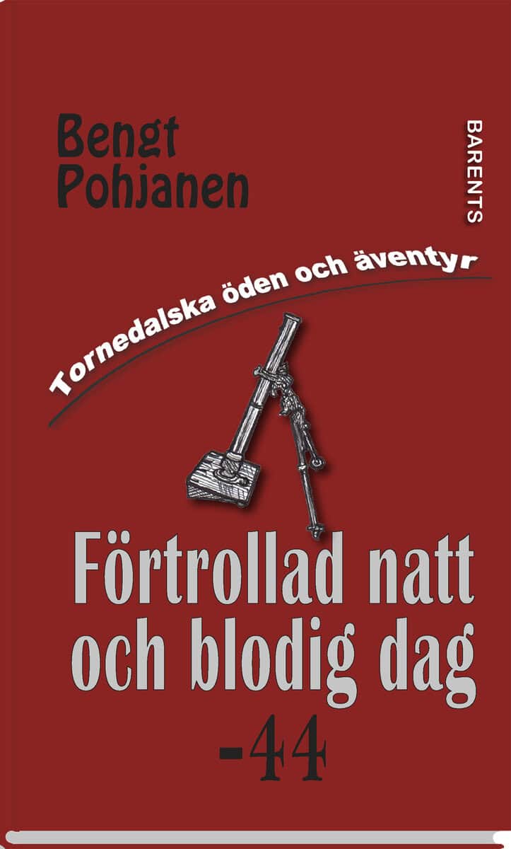 Bengt Pohjanen : Förtrollad natt och blodig dag -44