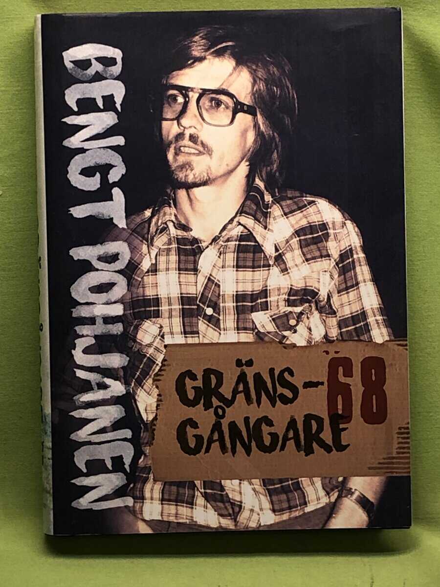 Bengt Pohjanen : Gränsgångare -68 roman