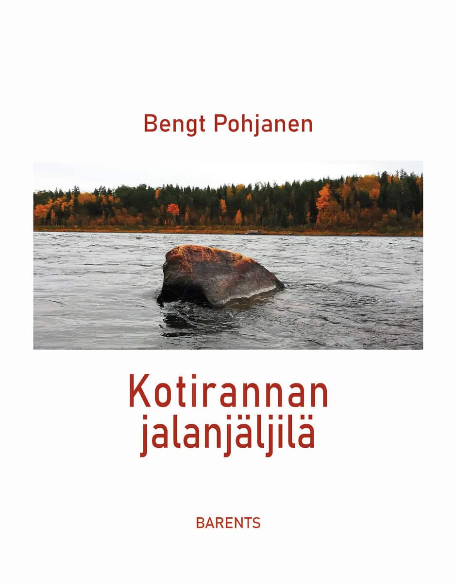 Bengt Pohjanen : Kotirannan jalanjäljilä : runoeepos