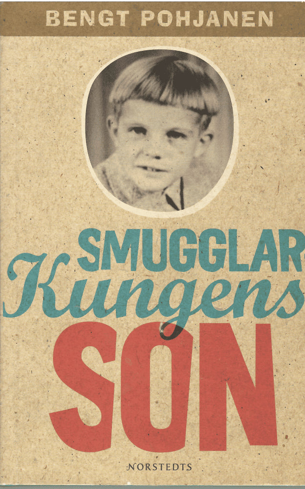 Bengt Pohjanen : Smugglarkungens son