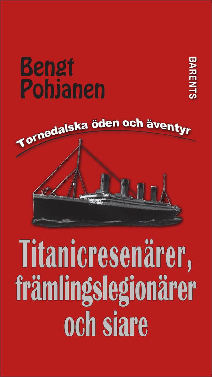 Bengt Pohjanen : Titanicresenärer, främlingslegionärer och siare