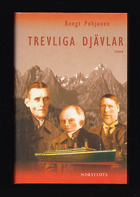 Bengt Pohjanen : Trevliga djävlar