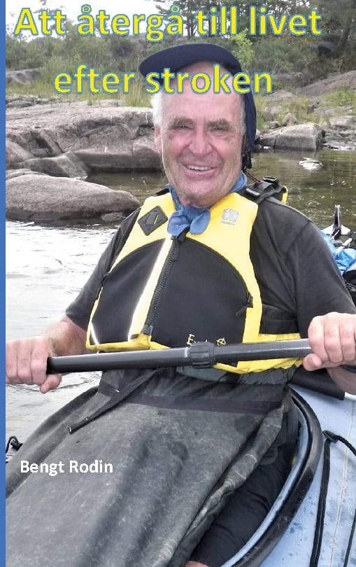 Bengt Rodin : Att återgå till livet efter stroken