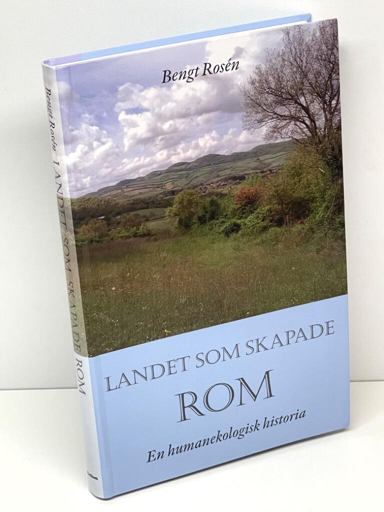 Bengt Rosén : Landet som skapade Rom