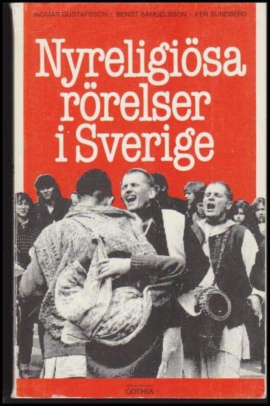 Bengt Samuelsson och Per Sundberg Ingmar Gustafsson : Nyreligiösa rörelser i Sverige