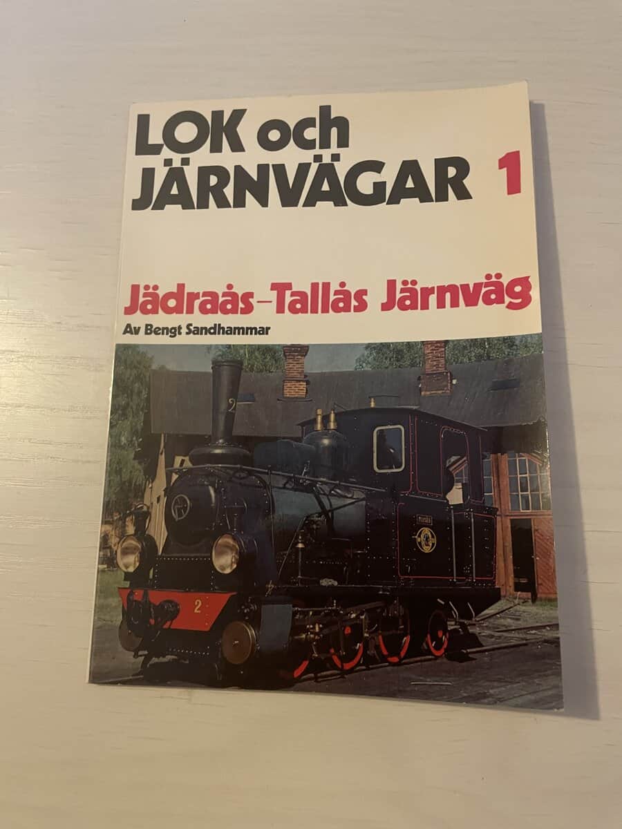 Bengt Sandhammar : Lok och järnvägar 1 - Jädraås-Tallås Järnväg