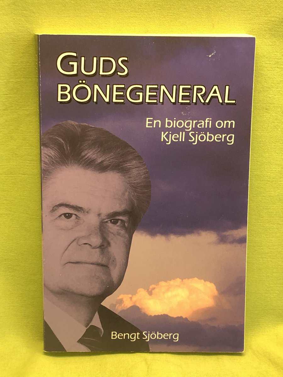 Bengt Sjöberg : Guds bönegeneral