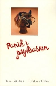 Bengt Sjöström : Panik i psykiatrin : exemplet rättspsykiatri