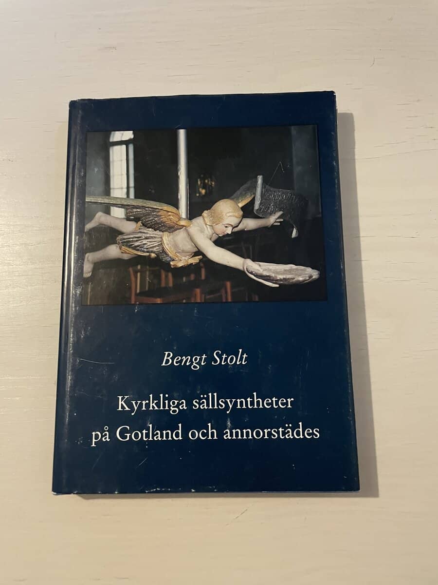 Bengt Stolt : Kyrkliga sällsyntheter på Gotland och annorstädes