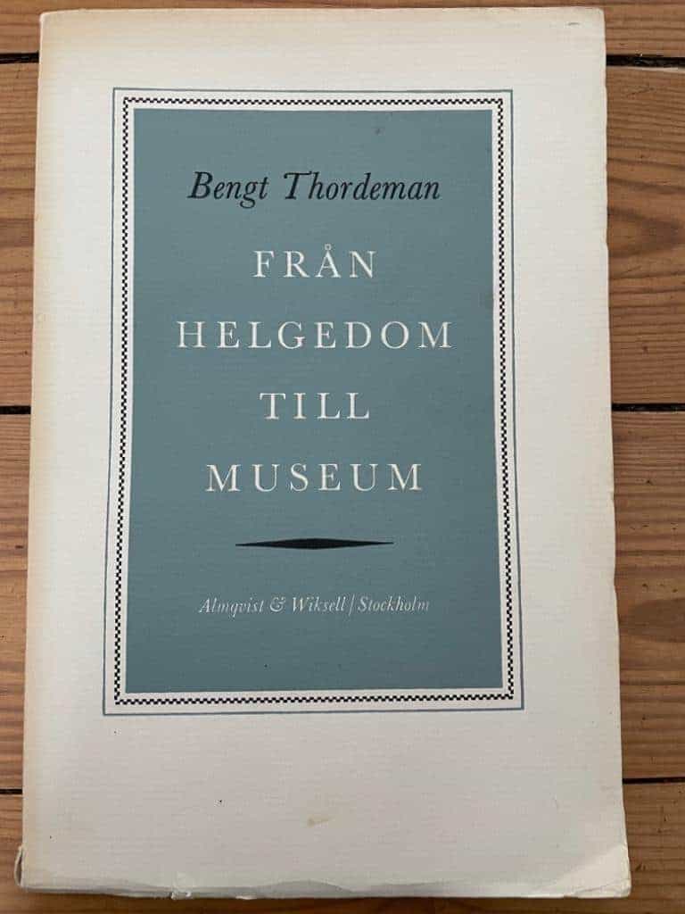 Bengt Thordeman : Från helgedom till museum