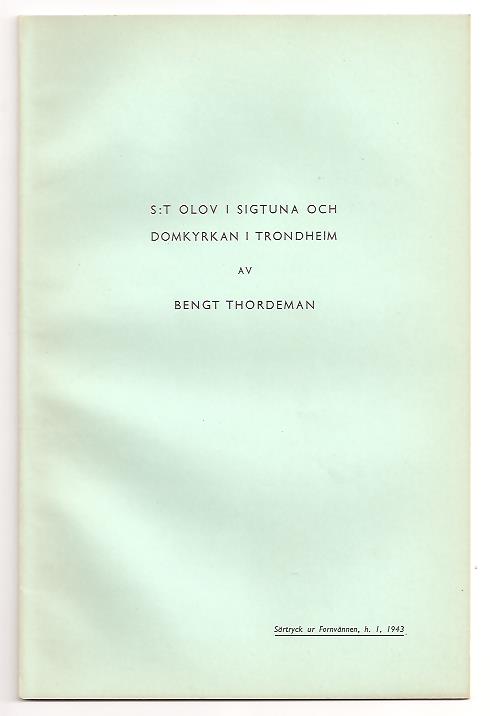 Bengt Thordeman : S:t Olov i Sigtuna och domkyrkan i Trondheim