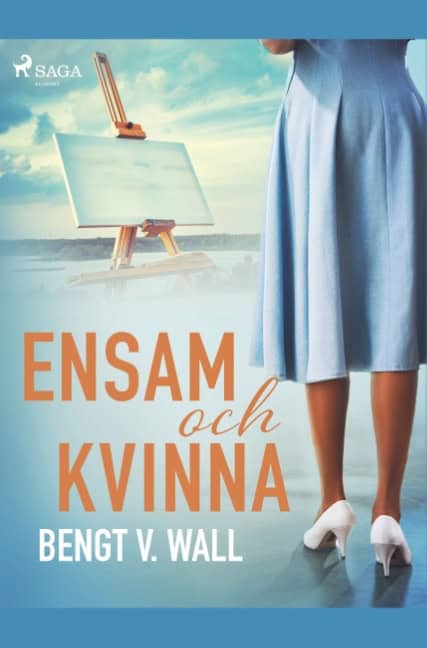 Bengt V. Wall : Ensam och kvinna
