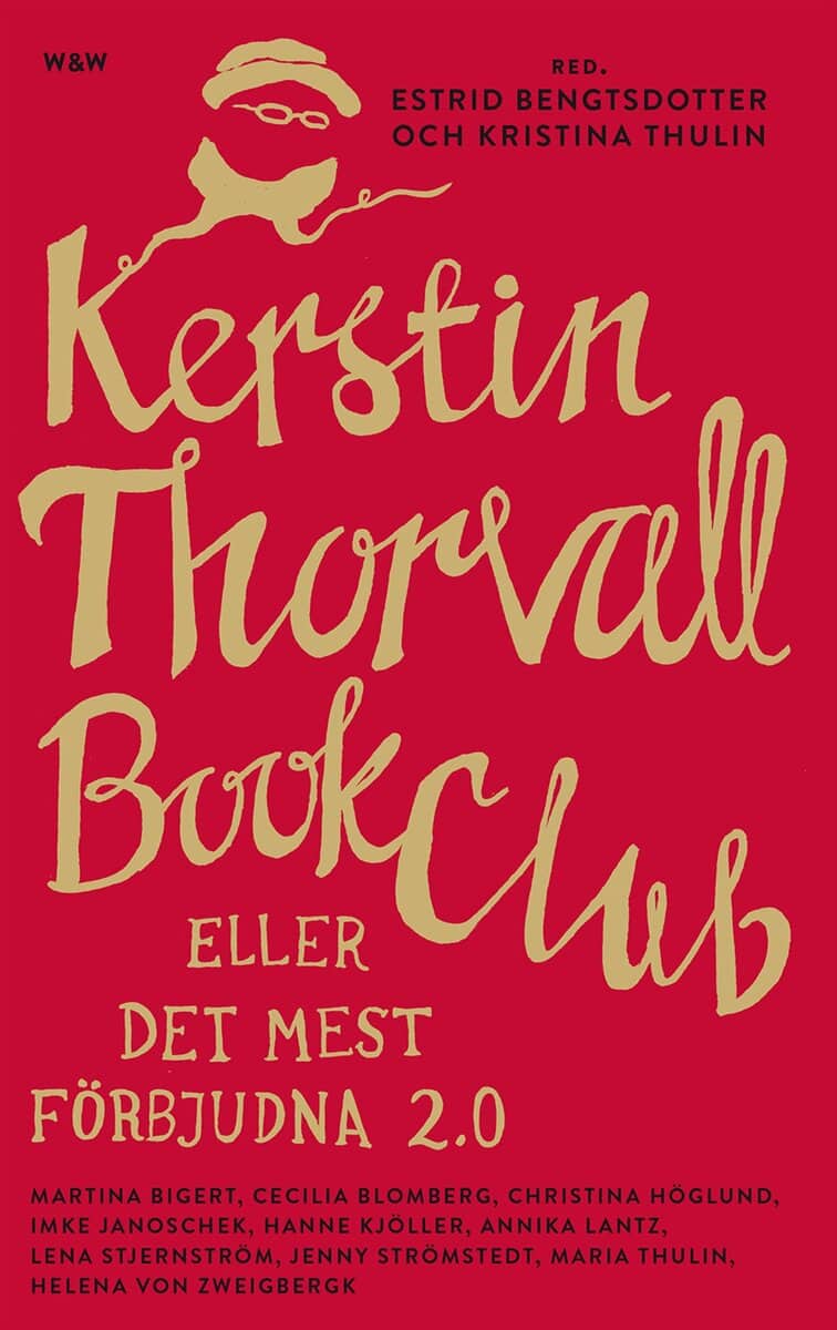 Bengtsdotter, Estrid; Thulin, Kristina : Kerstin Thorvall Book Club eller Det mest förbjudna 2.0
